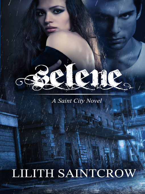 Title details for Selene by Lilith Saintcrow - Available